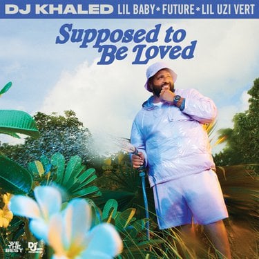 DJ Khaled, Lil Baby, Future, & Lil Uzi Vert — SUPPOSED TO BE LOVED cover artwork
