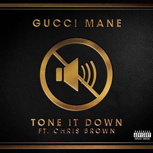 Gucci Mane ft. featuring Chris Brown Tone It Down cover artwork
