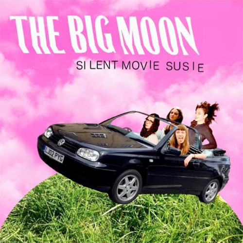 The Big Moon — Silent Movie Susie cover artwork