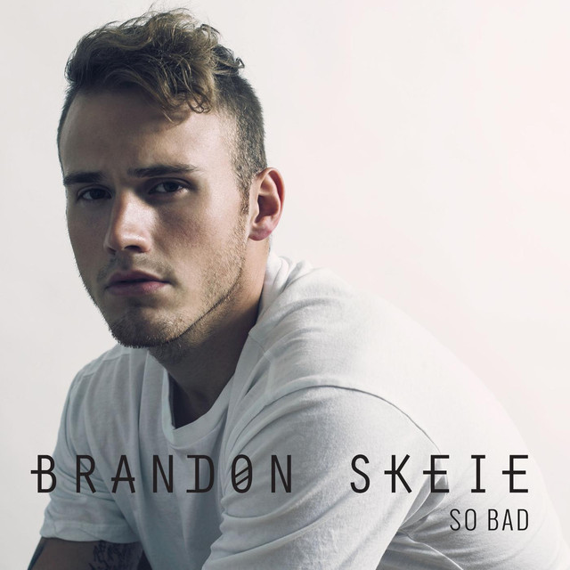 Brandon Skeie — So Bad cover artwork