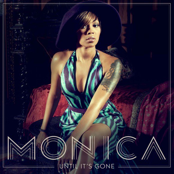 Monica — Until It&#039;s Gone cover artwork