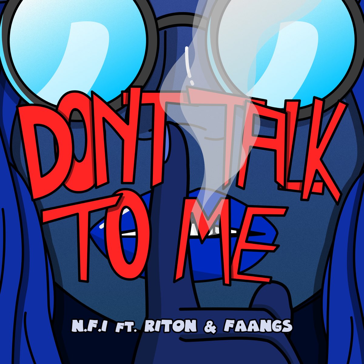 N.F.I featuring Riton & FAANGS — Don&#039;t Talk to Me cover artwork