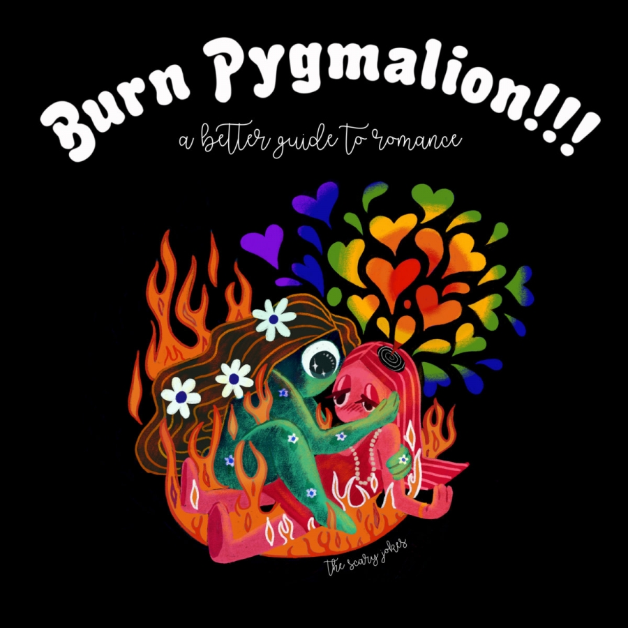 The Scary Jokes Burn Pygmalion!!! A Better Guide to Romance cover artwork