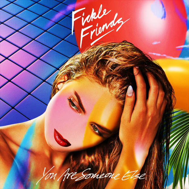 Fickle Friends You Are Someone Else cover artwork
