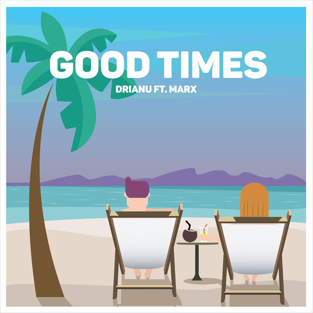 Drianu featuring Marx — Good Times cover artwork