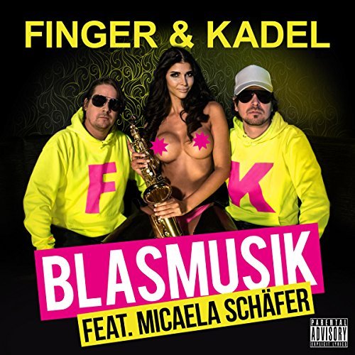 Finger &amp; Kadel ft. featuring Micaela Schäfer Blasmusik cover artwork