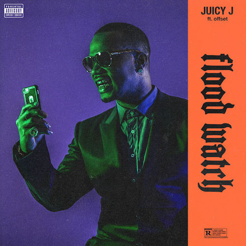 Juicy J ft. featuring Offset Flood Watch cover artwork