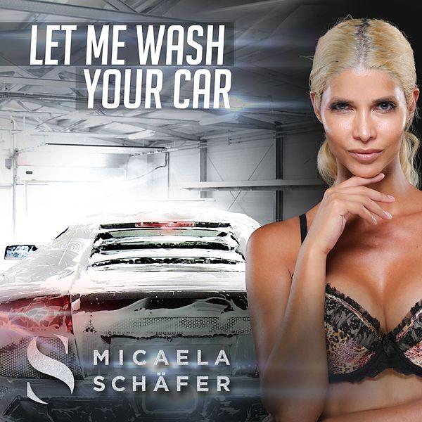 Micaela Schäfer Let Me Wash Your Car cover artwork