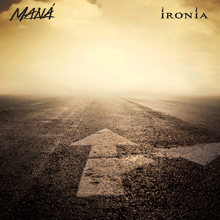 Maná Ironía cover artwork