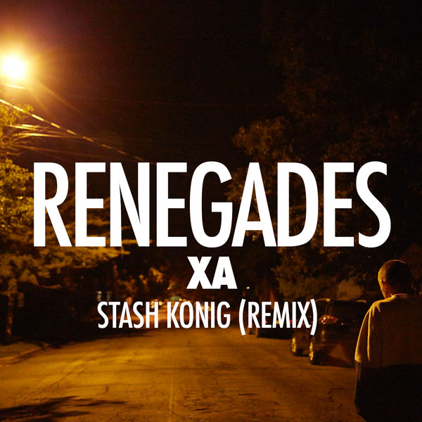 X Ambassadors Renegades - Stash Konig Remix cover artwork