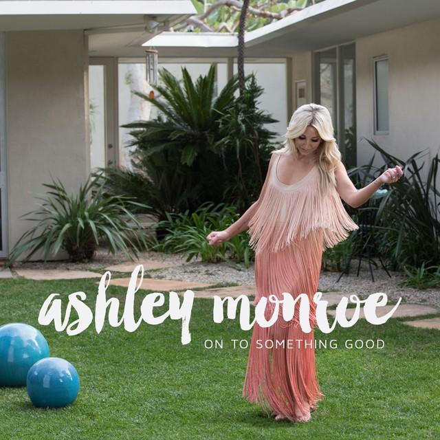 Ashley Monroe — On to Something Good cover artwork