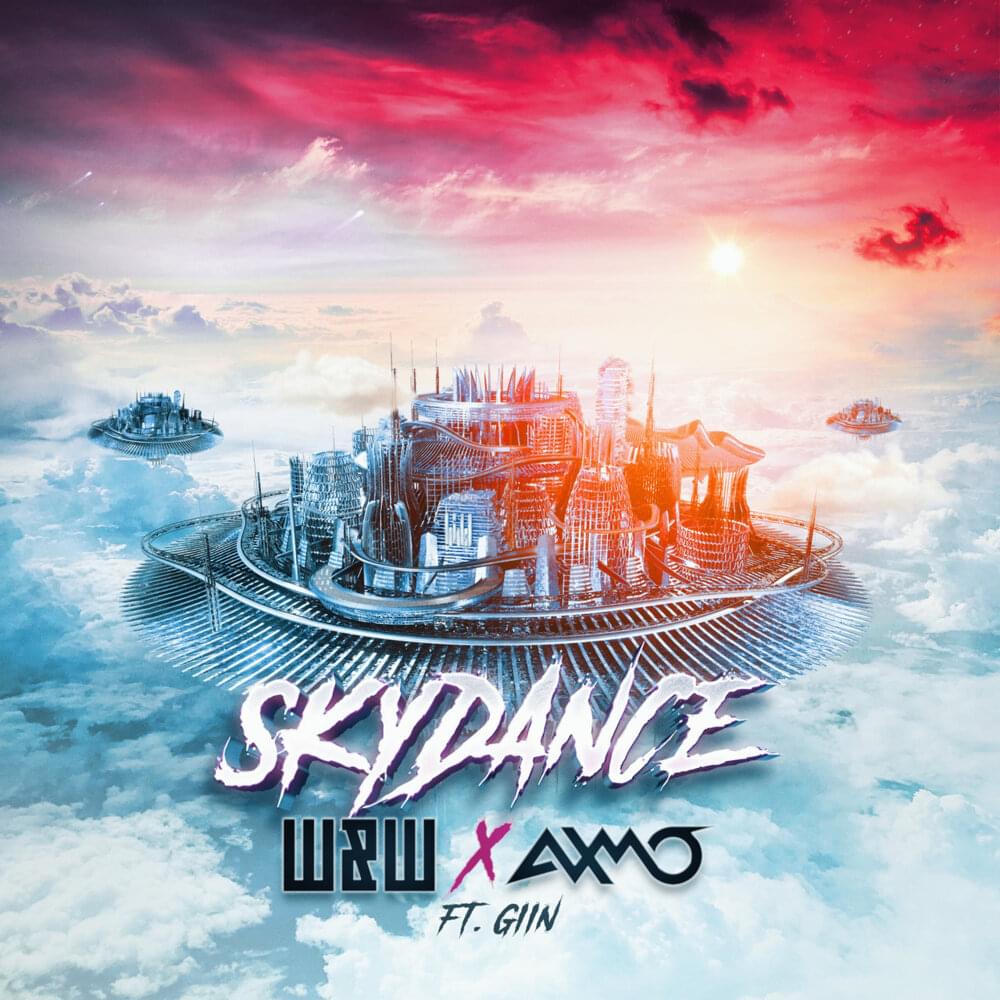 W&amp;W & AXMO featuring Giin — Skydance cover artwork