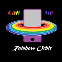 Rainbow Orbit Call Me cover artwork