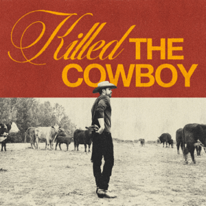 Dustin Lynch Killed the Cowboy cover artwork