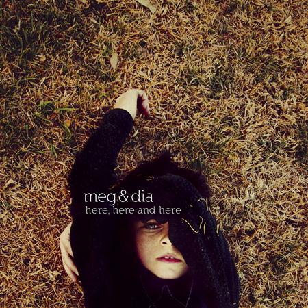 Meg &amp; Dia Here, Here and Here cover artwork
