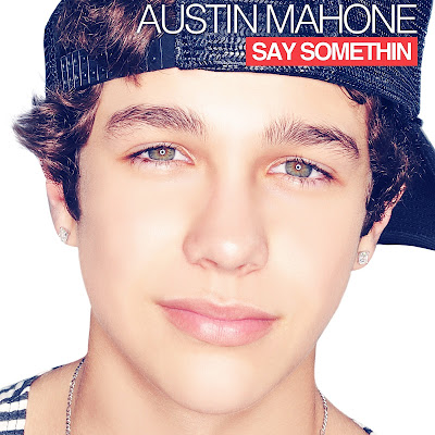Austin Mahone — Say Somethin&#039; cover artwork