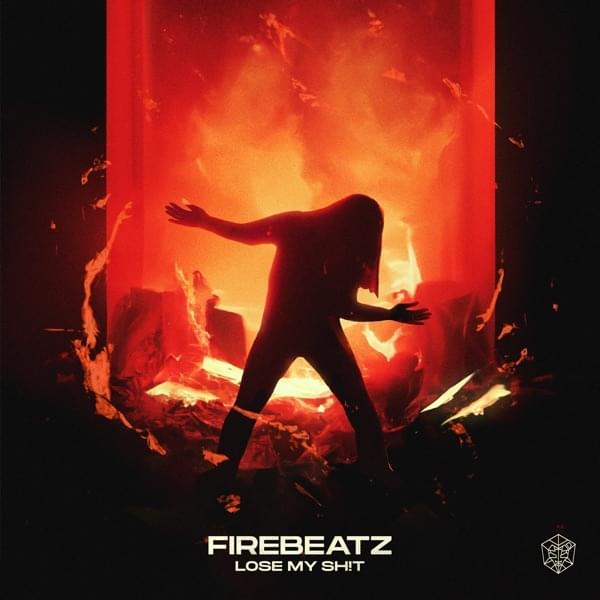 Firebeatz — Lose My Sh!t cover artwork