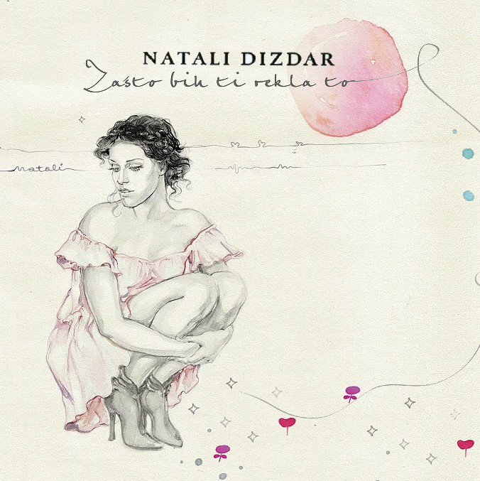 Natali Dizdar — Zasto Bih Ti Rekla To cover artwork