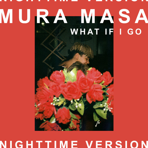 Mura Masa featuring Bonzai — What If I Go? cover artwork