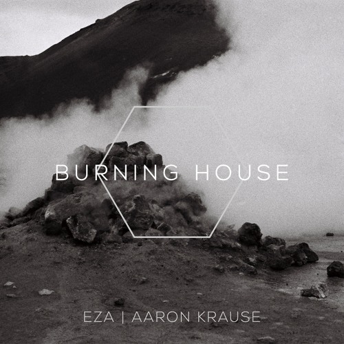 EZA featuring Aaron Krause — Burning House cover artwork
