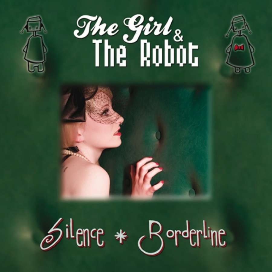 The Girl &amp; The Robot — Silence + Borderline cover artwork