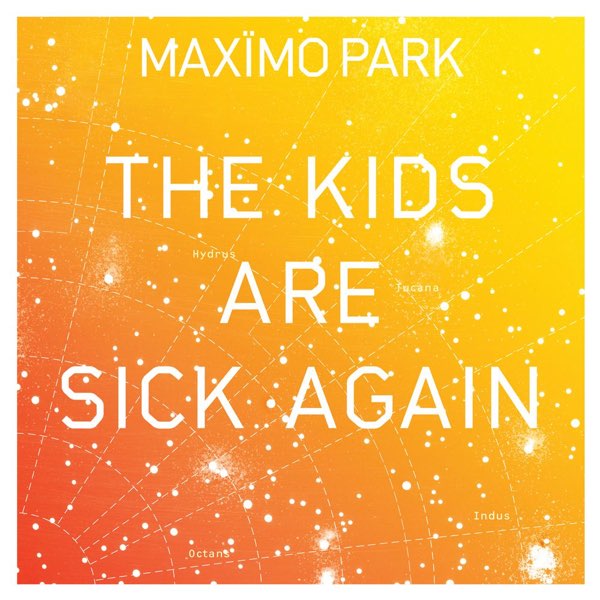 Maxïmo Park — The Kids Are Sick Again cover artwork