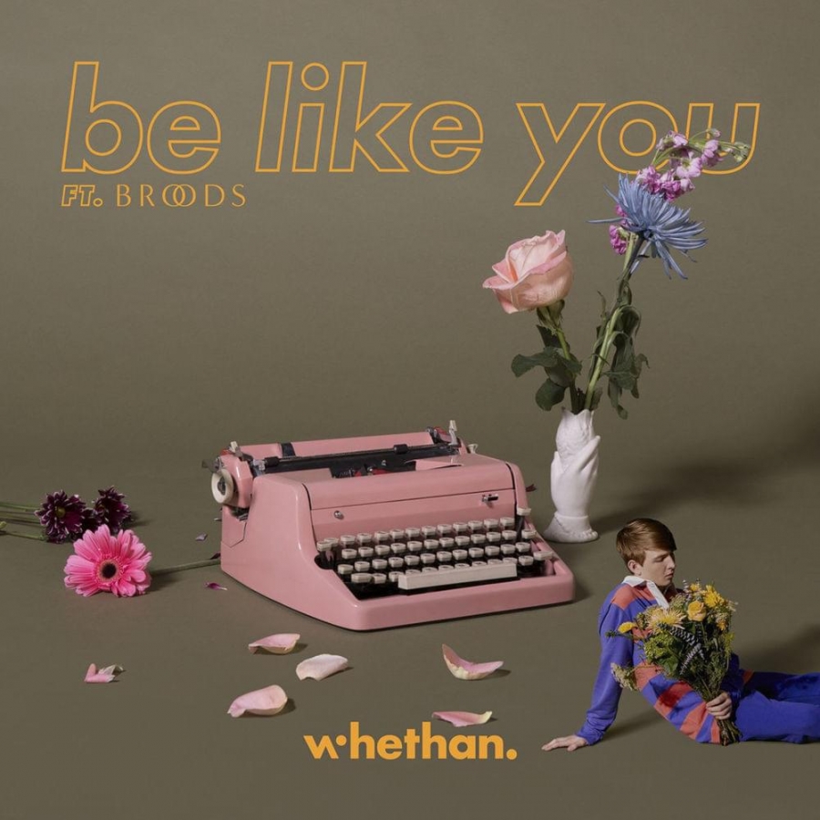 Whethan featuring BROODS — Be Like You cover artwork