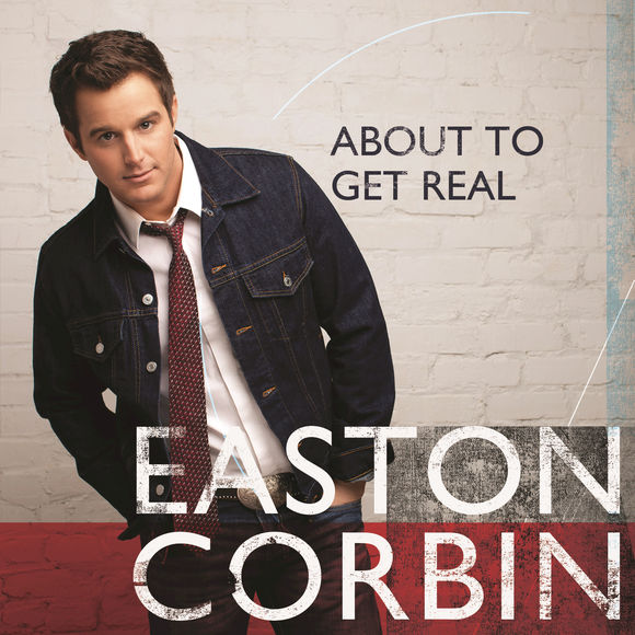 Easton Corbin About To Get Real cover artwork