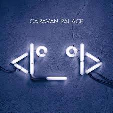 Caravan Palace Robot Face cover artwork