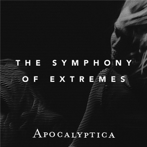 Apocalyptica The Symphony Of Extremes cover artwork