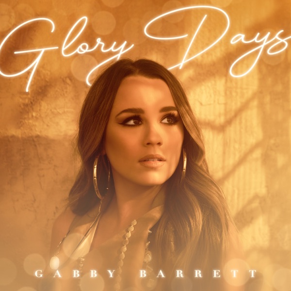 Gabby Barrett — Glory Days cover artwork