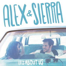 Alex &amp; Sierra It&#039;s About Us cover artwork