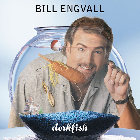 Bill Engvall Dorkfish cover artwork