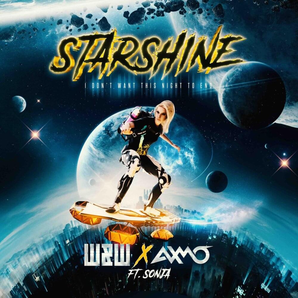 W&amp;W & AXMO ft. featuring SONJA (DE) StarShine (I Don&#039;t Want This Night To End) cover artwork