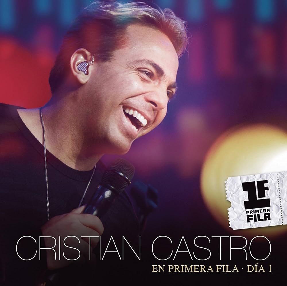 Cristian Castro Cristian Castro En Primera Fila, Día 1 cover artwork