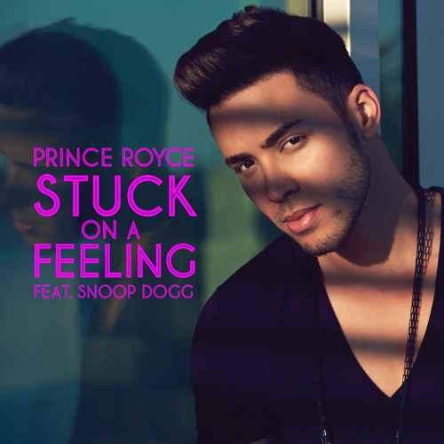 Prince Royce featuring Snoop Dogg — Stuck on a Feeling cover artwork
