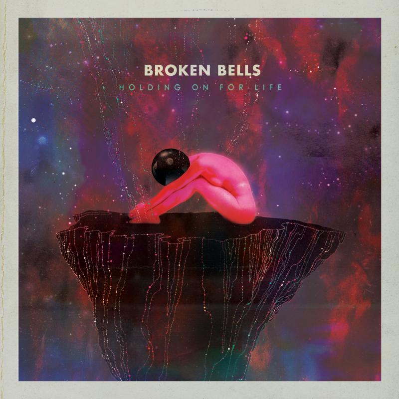 Broken Bells Holding On For Life cover artwork