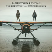 Jamestown Revival The Education of a Wandering Man cover artwork