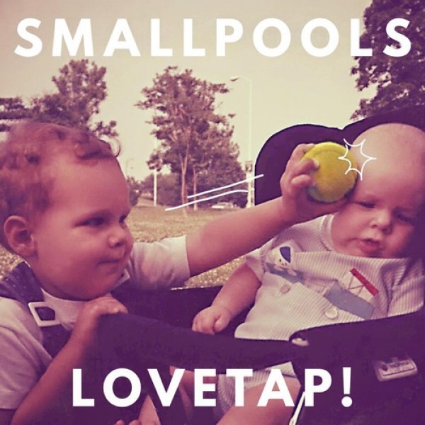 Smallpools LOVETAP! cover artwork