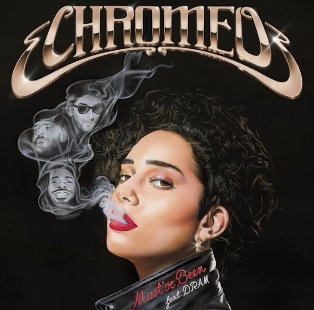 Chromeo featuring DRAM — Must&#039;ve Been cover artwork