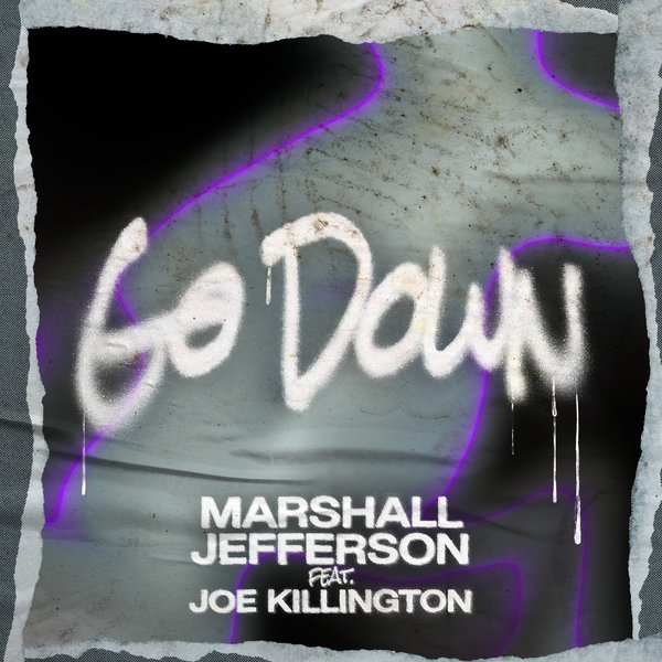 Marshall Jefferson featuring Joe Killington — Go Down cover artwork