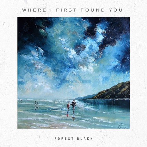 Forest Blakk — Where I First Found You cover artwork