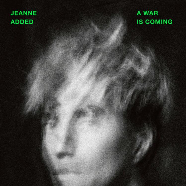 Jeanne Added — A War Is Coming cover artwork