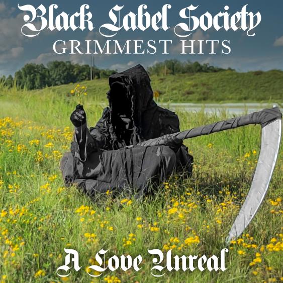 Black Label Society A Love Unreal cover artwork