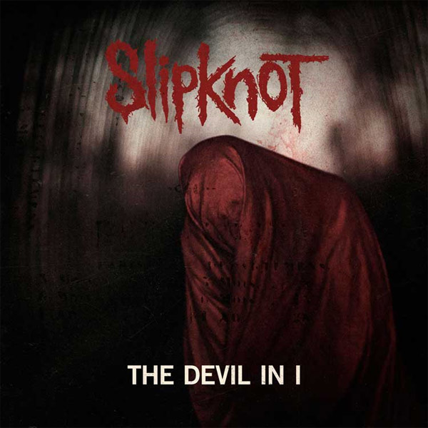 Slipknot — The Devil In I cover artwork