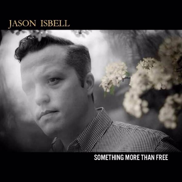Jason Isbell — Something More Than Free cover artwork