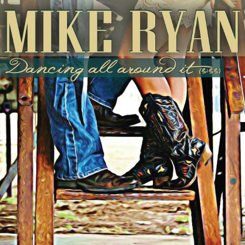 Mike Ryan — Dancing All Around It cover artwork