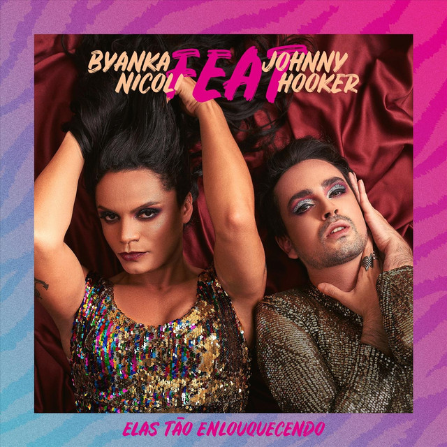 Byanka Nicoli & Johnny Hooker — Elas Tão Enlouquecendo cover artwork