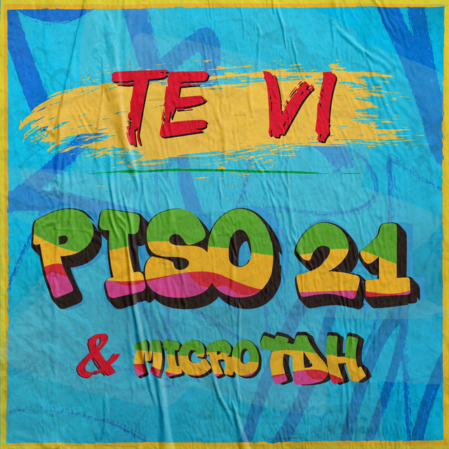 Piso 21 & Micro TDH — Te Vi cover artwork