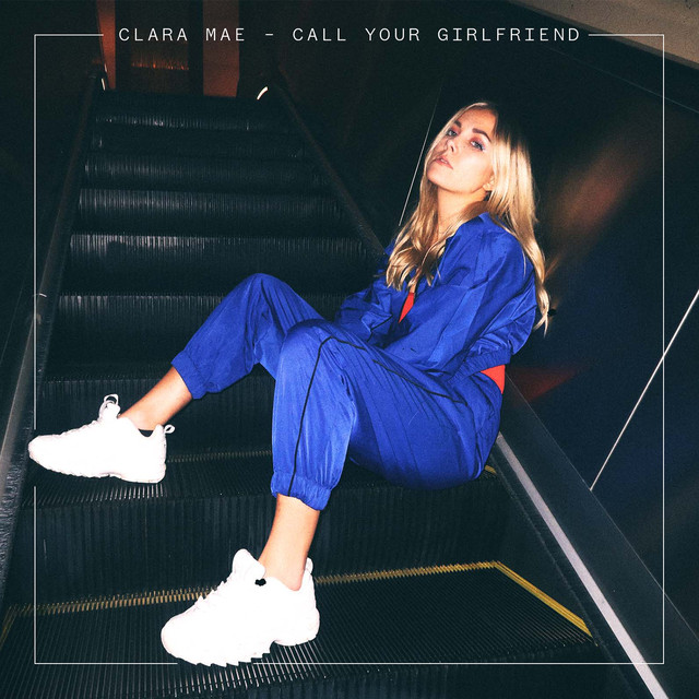 Clara Mae — Call Your Girlfriend cover artwork